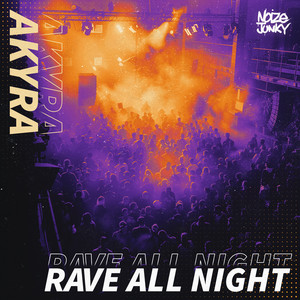 Rave All Night by Akyra