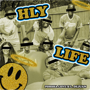 HLY LIFE by L. Dejuan, Porsha Love