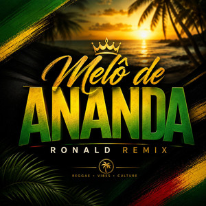 Melô de Ananda (Reggae Remix) by Ronald Remix