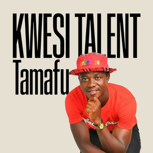 Kwesi Talent - Tamafu