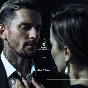 Slow It Down by MISTER DEEP HOUSE