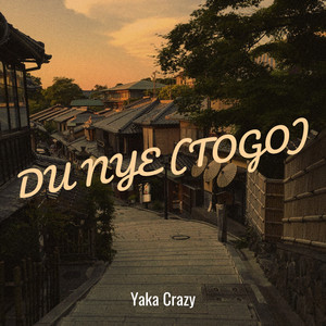Yaka crazy - DU NYE (TOGO)
