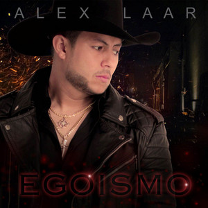 Alex Laar - Egoísmo