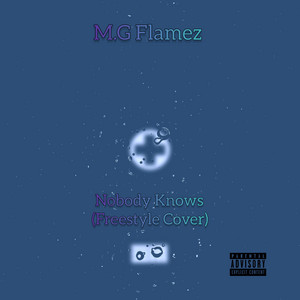 Nobody Knows - Freestyle by M.G Flamez, Russ