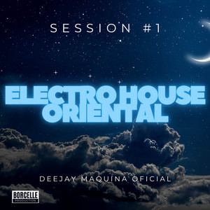 Deejay Maquina Oficial - Electro House Oriental (Session #1)