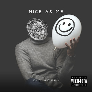 Kid Bones - nice as me//