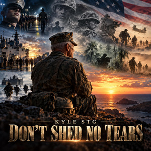 Don’t Shed No Tears by KYLE STG