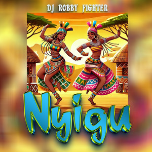 Dj Robby Fighter - Nyigu