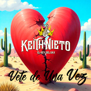 Keith Nieto - Vete de Una Vez