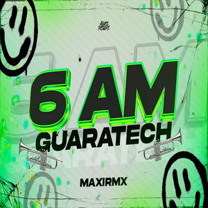 MAXIRMX - 6 AM (Guaratech)