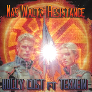 Nas Waltz: Resistance - Radio Edit by Holly Cost, Teknein