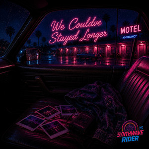 We Could've Stayed Longer by Synthwave Rider