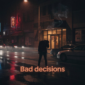 Bad Decisions by Bull Lao