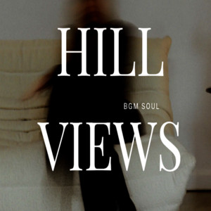 BGM Soul - Hill Views
