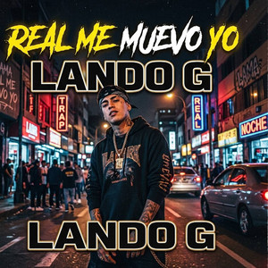 REAL ME MUEVO YO by LandoG