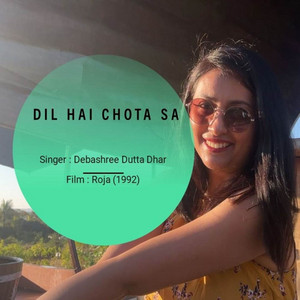 Debashree Dutta Dhar - Dil Hai Chota Sa (3d)