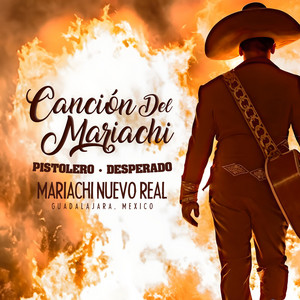 Canción Del Mariachi (Pistolero • Desperado) — Mariachi Nuevo Real