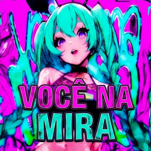 VOCE NA MIRA
