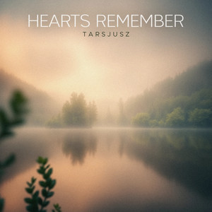 Hearts Remember by Tarsjusz