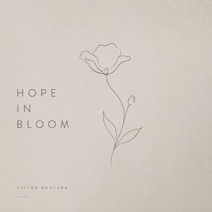 Hope in Bloom by Victor Bouzard