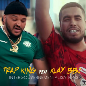 Intergouvernementalisations by Klay BBJ, Trap King