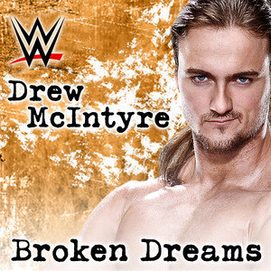 WWE: Broken Dreams (Drew McIntyre) [feat. Shaman's Harvest] by WWE, Jim Johnston, Shaman's Harvest