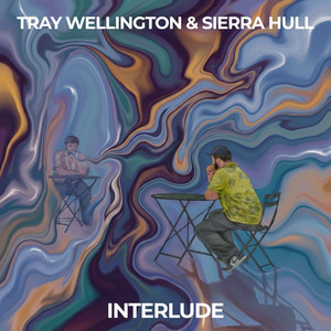 INTERLUDE by Tray Wellington, Sierra Hull