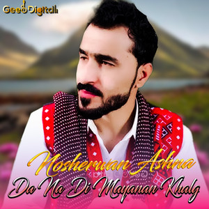 Nosherwan Ashna - Da Na Di Mayanan Khalg