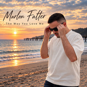 The Way You Love Me by Marlon Falter