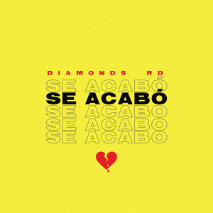 Se Acabó by Diamonds RD