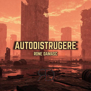 RONE DAMASC - AUTODISTRUGERE