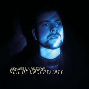 Veil Of Uncertainty by Alexander B. A. Pielsticker