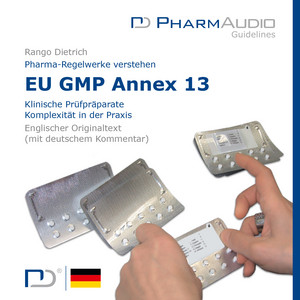 Pharmaudio Eu Gmp Annex 13 (Englischer Originaltext mit deutschem Kommentar)