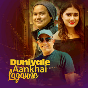 Duniyale Aankhai Lagaune