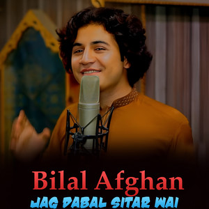 Bilal Afghan - Jag Dabal Sitar Wai