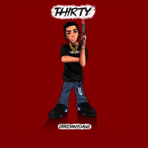 thirty by El Niño king Digital, Dbrown Yoans
