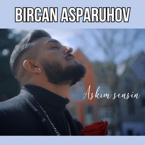 Bircan Asparuhov - Aşkım Sensin