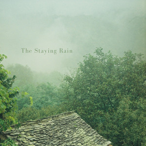 The Staying Rain by Quietone