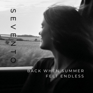 Back When Summer Felt Endless by SEVENTO
