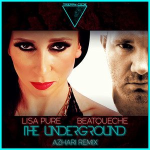 The Underground - AZHARI Remix by BeatQueche, Lisa Pure, AZHARI