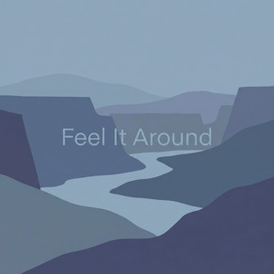Feel It Around by Callum Finch