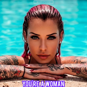 You're A Woman by Geo Raphael