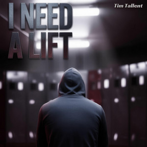 I Need A Lift by Tim Tallent