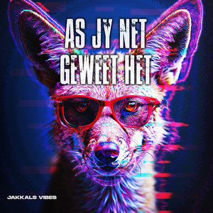 As jy net geweet het