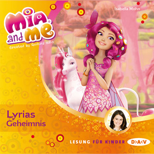 Mia And Me - Teil 3: Lyrias Geheimnis