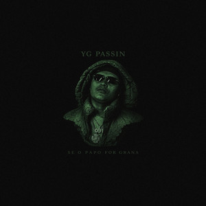 YG Passin — se o papo for grana (2026)