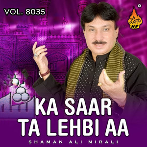 Shaman Ali Mirali - Ka Saar Ta Lehbi Aa