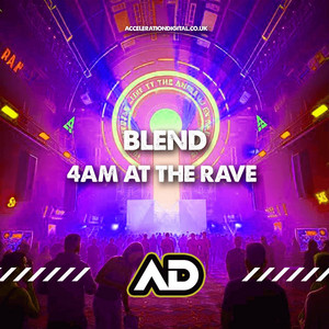Blend - 4AM AT THE RAVE