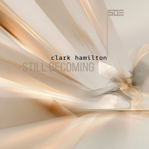 Still Becoming by Clark Hamilton