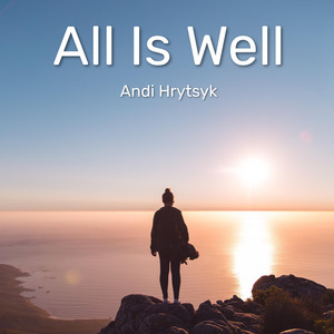 Andi Hrytsyk - All Is Well